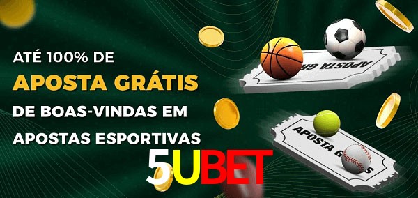 5UBET Ate 100% de Aposta Gratis
